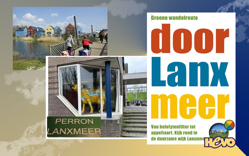 Excursie naar Lanxmeer, ecowijk in Culemborg